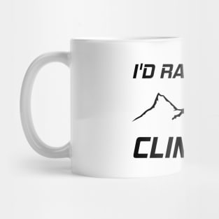 Id Rather Be Climbing Mug